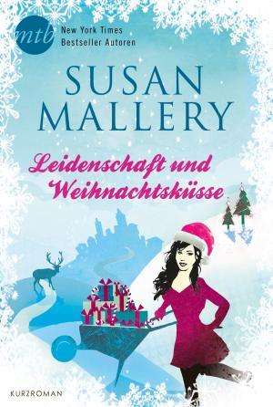 Cover of the book Leidenschaft und Weihnachtsküsse by Kate Walker, Janette Kenny, Carole Mortimer, Lee Wilkinson