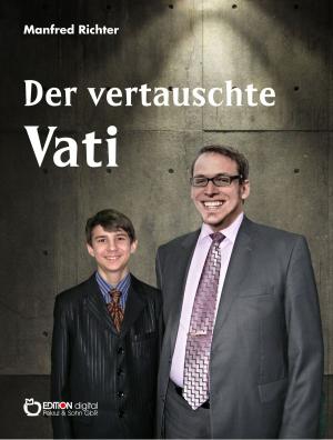 Cover of the book Der vertauschte Vati by Bernd Wolff