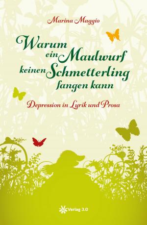 Cover of the book Warum ein Maulwurf keinen Schmetterling fangen kann - Depression in Lyrik und Prosa by Kenzaburo Oe