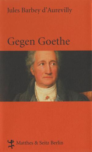 Book cover of Gegen Goethe