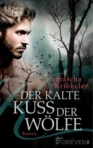 Cover of the book Der kalte Kuss der Wölfe by Berit Walch