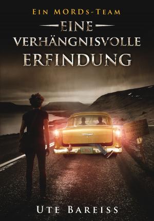 Cover of the book Ein MORDs-Team - Band 3: Eine verhängnisvolle Erfindung (All-Age Krimi) by Nicole Böhm