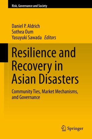 Cover of the book Resilience and Recovery in Asian Disasters by Yoshinori Shiozawa, Masashi Morioka, Kazuhisa Taniguchi