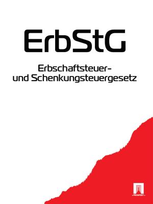 Book cover of Erbschaftsteuer- und Schenkungsteuergesetz - ErbStG