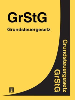 Book cover of Grundsteuergesetz - GrStG