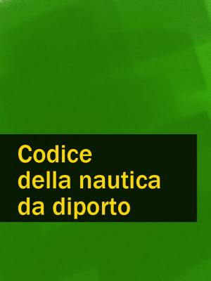 Book cover of Codice della nautica da diporto