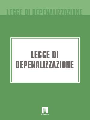 Cover of the book Legge di Depenalizzazione by Italia
