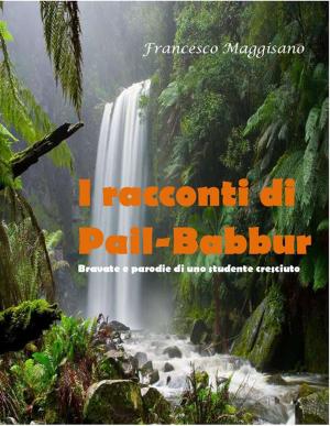 Cover of the book I racconti di Pail-Babbur by 尤俠