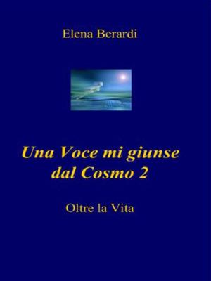 Cover of the book Una Voce mi giunse dal Cosmo 2 by Mantak Chia, Aisha Sieburth