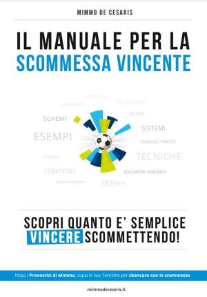 Cover of the book La Scommessa Vincente by kevin greenstreet