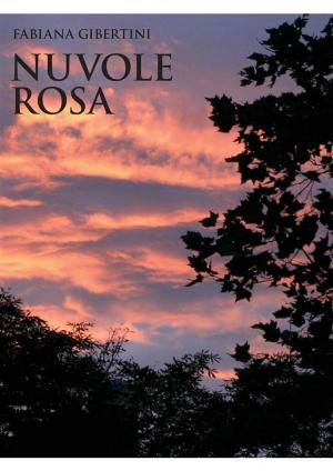 Cover of the book Nuvole Rosa by Tracy Tresidder, Margaret Loftus, Jacqui Pollock