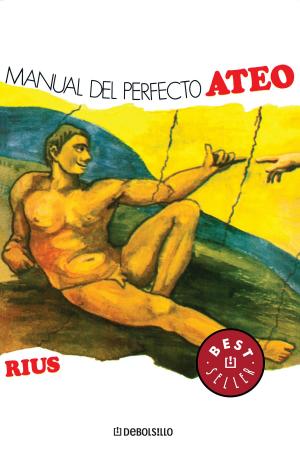 Cover of the book Manual del perfecto ateo (Colección Rius) by Leila Guerriero