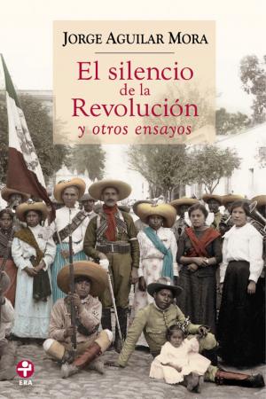 Book cover of El silencio de la Revolución y otros ensayos
