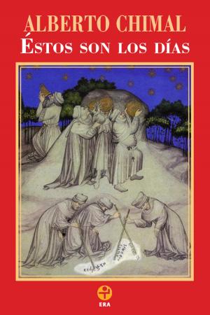 Cover of the book Éstos son los días by Ana García Bergua