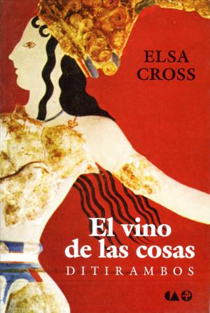 Cover of the book El vino de las cosas by Coral Bracho