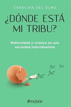 Cover of the book ¿Dónde está mi tribu? by Mamen Sánchez