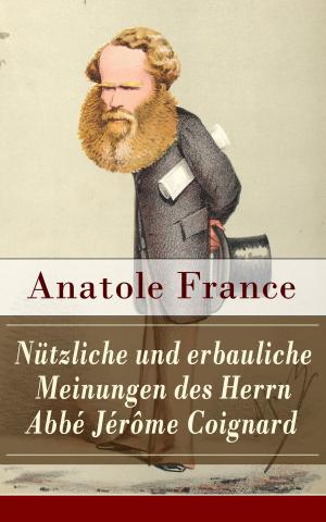 Cover of the book Nützliche und erbauliche Meinungen des Herrn Abbé Jérôme Coignard by Geoffrey  Chaucer