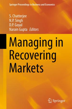 Cover of the book Managing in Recovering Markets by N.K. Mandal, Manisha Pal, B.K. Sinha, P. Das