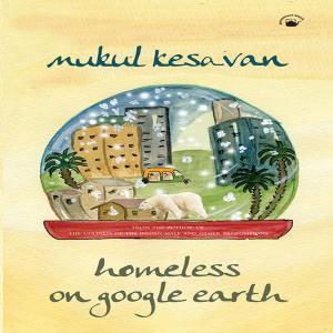 Cover of the book Homeless on Google Earth by Mridu Rai
