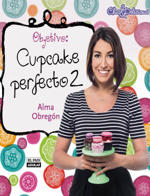 Cover of the book Objetivo: Cupcake perfecto 2 by Clara Peñalver