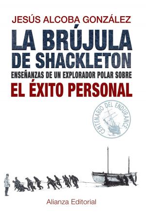 Cover of the book La brújula de Shackleton by Eduardo González Calleja, Carlos María Rodríguez López-Brea, Rosario Ruiz Franco, Francisco Sánchez Pérez