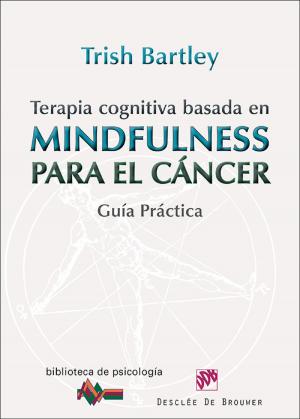bigCover of the book Terapia cognitiva basada en mindfulness para el cáncer by 