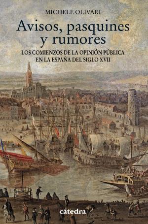 Cover of the book Avisos, pasquines y rumores by Varios Autores, Sara Robles Ávila, Antonio Moreno-Ortiz
