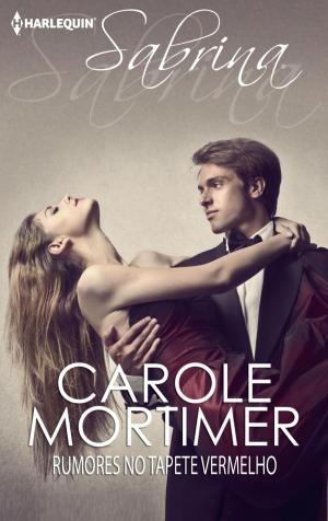 Cover of the book Rumores no tapete vermelho by Linda Lael Miller, Carla Cassidy