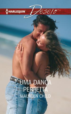 Cover of the book Uma dança perfeita by Janice Kay Johnson, Tara Taylor Quinn, Claire McEwen, Cara Lockwood