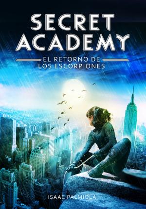 Cover of the book El retorno de los Escorpiones (Secret Academy 3) by Manuel Vilas