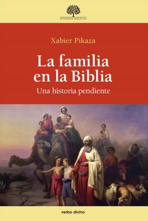 Cover of the book La familia en la Biblia. by Solange Lefebvre, María Clara Bingemer, Silvia Scatena