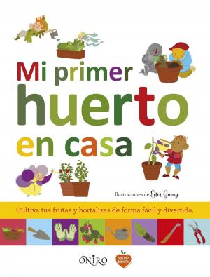 Cover of the book Mi primer huerto en casa by Steve Capellini, Michel Van Welden