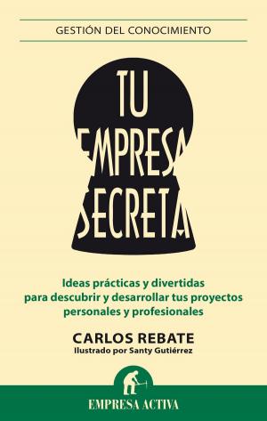 Cover of the book Tu empresa secreta by CRISTIAN ROVIRA PARDO