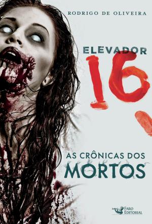 Cover of the book Elevador 16 by Rodrigo de Oliveira