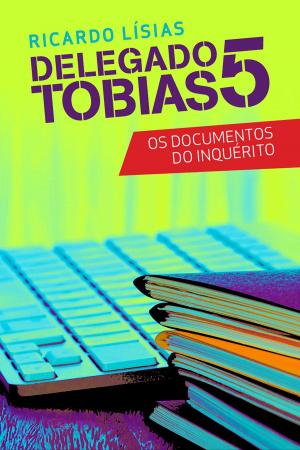 Cover of the book Delegado Tobias 5 by Laura Erber