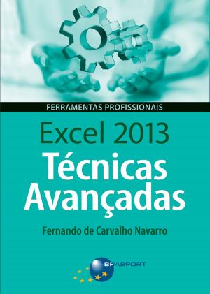 Cover of the book Excel 2013 Técnicas Avançadas by Eduardo Militão Elias