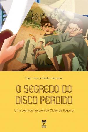 Cover of the book O segredo do disco perdido by Julia Bezerra, Lugas Reginato