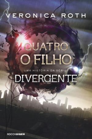 Cover of the book Quatro: O Filho: uma história da série Divergente by Harris Tobias