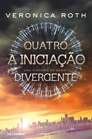 Book cover of Quatro: A Iniciação: uma história da série Divergente