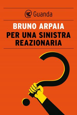 Cover of the book Per una sinistra reazionaria by Alexander McCall Smith