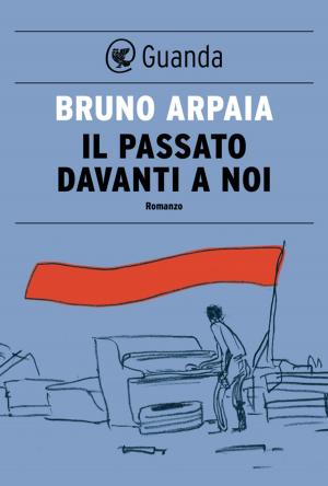 Cover of the book Il passato davanti a noi by Helena Janeczek