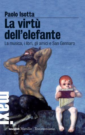 Book cover of La virtù dell'elefante