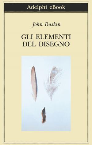 Cover of the book Gli elementi del disegno by Giorgio Manganelli