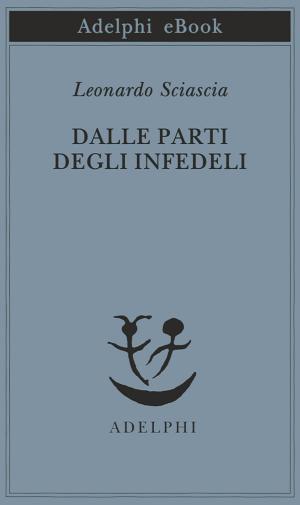 Book cover of Dalle parti degli infedeli