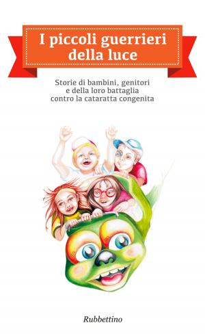 Cover of the book I piccoli guerrieri della luce by Pierfrancesco De Robertis