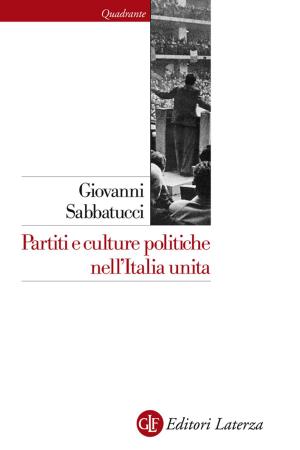 Book cover of Partiti e culture politiche nell'Italia unita