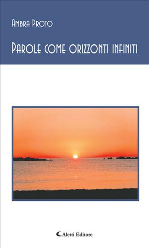 Book cover of Parole come orizzonti infiniti