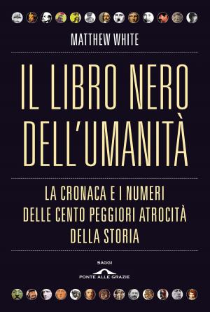 Cover of the book Il libro nero dell'umanità by Lucio Cavazzoni, Gaia De Pascale