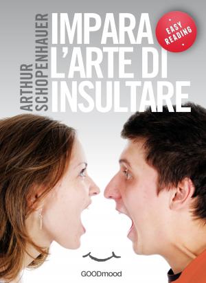Cover of the book Impara l’arte di insultare by Claudio Belotti