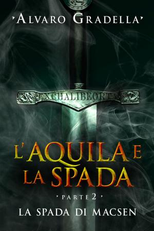 Book cover of L'aquila e la spada. Parte 2.